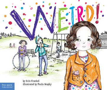 Weird!: Read Along or Enhanced eBook - Erin Frankel
