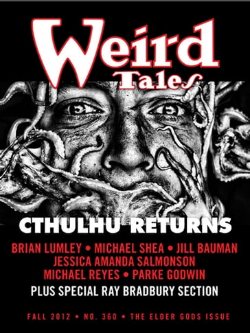 Weird Tales #360 - Brian Lumley - Darrell Schweitzer - Michael Shea - Ray Bradbury