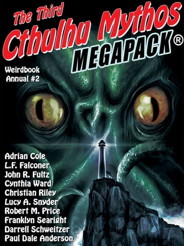 Weirdbook Annual #2: The Third Cthulhu Mythos MEGAPACK - Adrian Cole - Darrell Schweitzer - Paul Dale Anderson