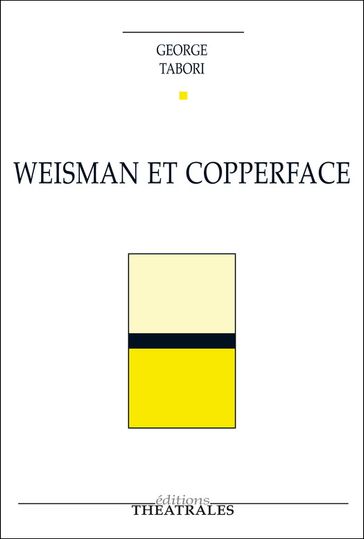 Weisman et Copperface - George Tabori