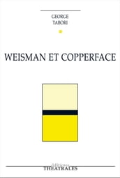 Weisman et Copperface