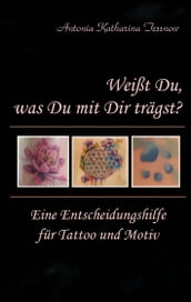 Weißt Du, was Du mit Dir trägst?