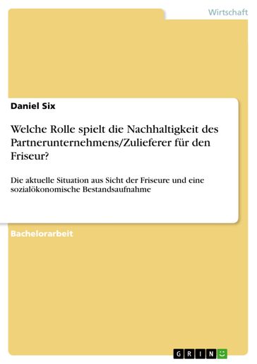 Welche Rolle spielt die Nachhaltigkeit des Partnerunternehmens/Zulieferer fur den Friseur? - Daniel Six