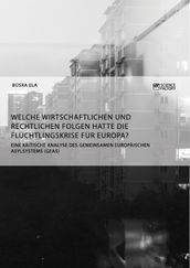 Welche wirtschaftlichen und rechtlichen Folgen hatte die Flüchtlingskrise für Europa?