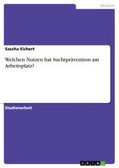 Welchen Nutzen hat Suchtpravention am Arbeitsplatz?