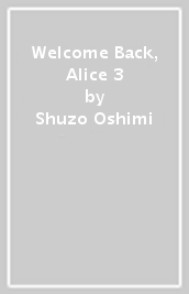 Welcome Back, Alice 3