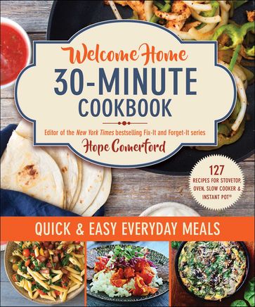 Welcome Home 30-Minute Cookbook - Hope Comerford - Bonnie Matthews