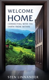 Welcome Home: Connecting with the Earth from within