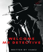 Welcome Mr.Detective