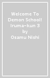 Welcome To Demon School! Iruma-kun 3