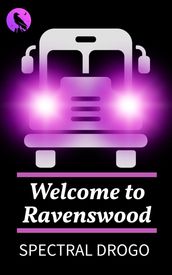Welcome To Ravenswood