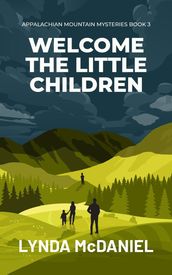 Welcome the Little Children: A Mystery Novel