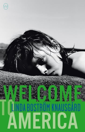 Welcome to America - Linda Bostrom Knausgard