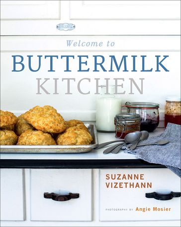 Welcome to Buttermilk Kitchen - Angie Mosier - Suzanne Vizethann