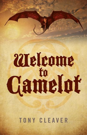 Welcome to Camelot - Tony Cleaver