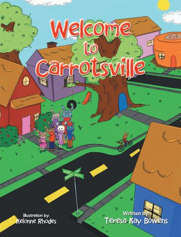 Welcome to Carrotsville - Teresa Kay Bowens