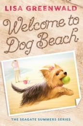 Welcome to Dog Beach (The Seagate Summers #1)