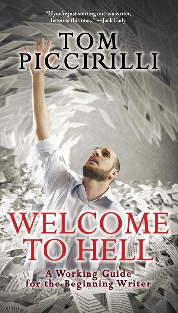 Welcome to Hell: A Working Guide for the Beginning Writer - Tom Piccirilli