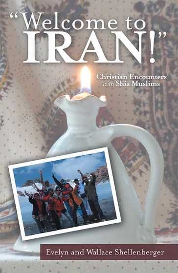 Welcome to Iran! - Evelyn - Wallace Shellenberger