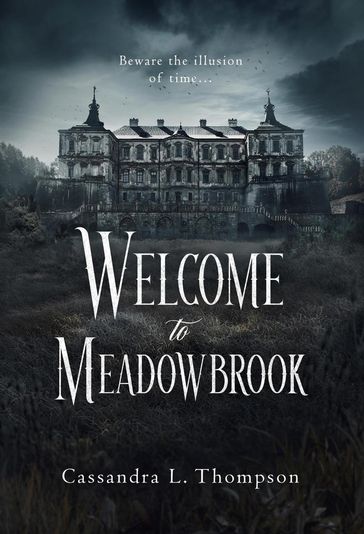 Welcome to Meadowbrook - Cassandra L. Thompson