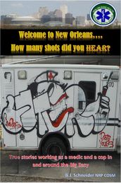 Welcome to New Orleans...How many shots did you hear?