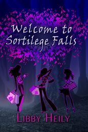 Welcome to Sortilege Falls