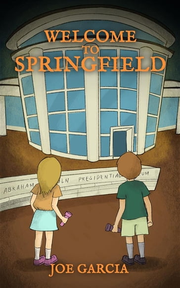 Welcome to Springfield (a hilarious suspense full-length chapter books for kids)(Full Length Chapter Books for Kids Ages 6-12) - Joe Garcia