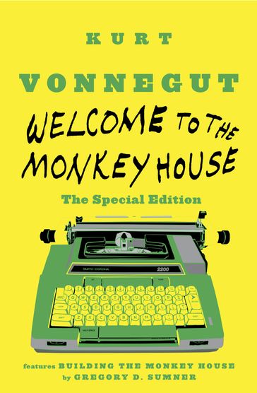 Welcome to the Monkey House: The Special Edition - Kurt Vonnegut