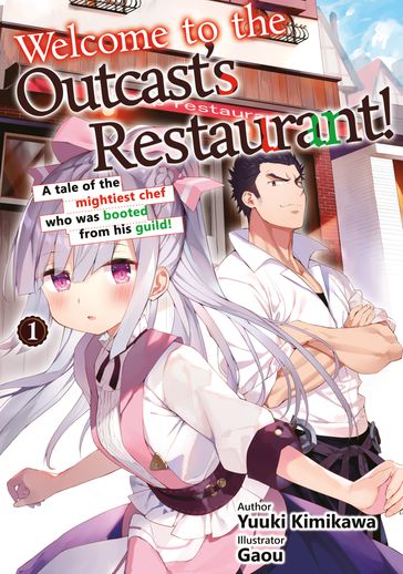 Welcome to the Outcast's Restaurant! - Alejandro de Vicente - Gaou - Yuuki Kimikawa