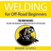 Welding for Off-Road Beginners