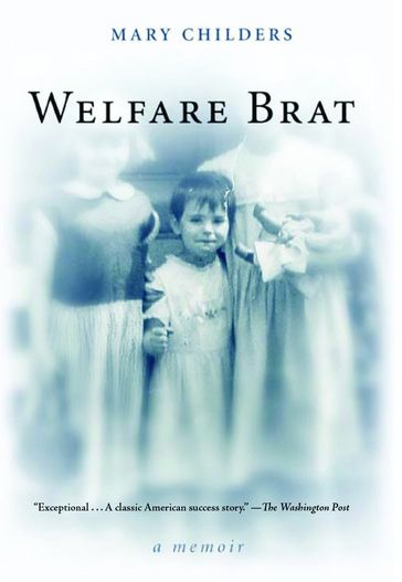 Welfare Brat - Mary Childers