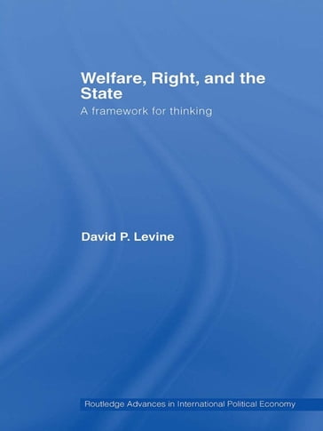 Welfare, Right and the State - David P. Levine