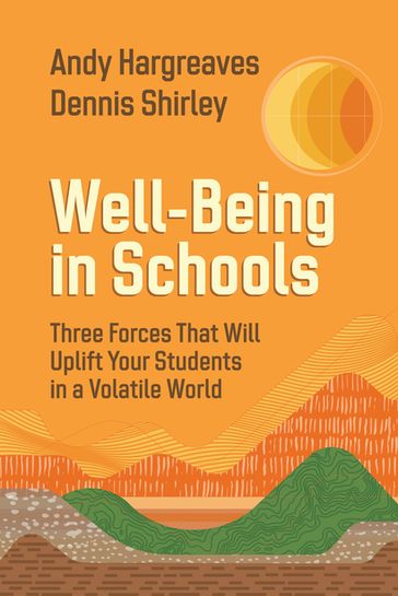 Well-Being in Schools - Andy Hargreaves - Dennis Shirley