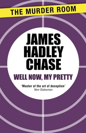 Well Now, My Pretty - James Hadley Chase