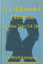 A Well-Rounded Education: Volume One