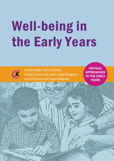 Well-being in the Early Years - Caroline Bligh - Chelle Davison - Ian Lloyd - Jackie Musgrave - June O