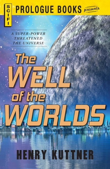 Well of the Worlds - Henry Kuttner