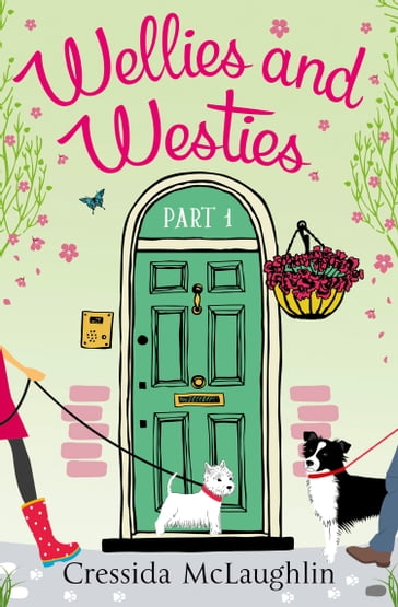 Wellies and Westies (A novella): A happy, yappy love story (Primrose Terrace Series, Book 1) - Cressida McLaughlin