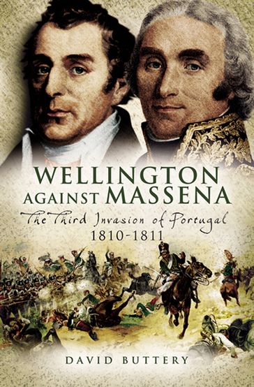 Wellington Against Massena - DAVID BUTTERY