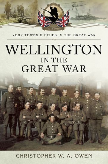 Wellington in the Great War - Christopher W. A. Owen