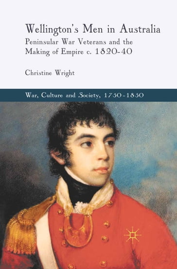 Wellington's Men in Australia - C. Wright