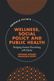 Wellness, Social Policy and Public Health