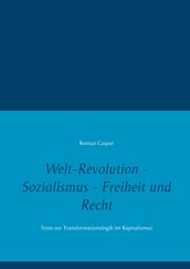 Welt-Revolution - Sozialismus - Freiheit und Recht