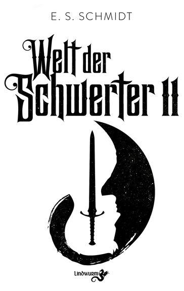 Welt der Schwerter - E. S. Schmidt
