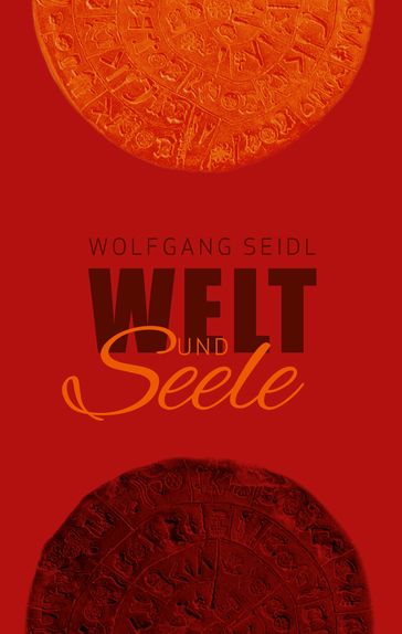 Welt und Seele - Wolfgang Seidl