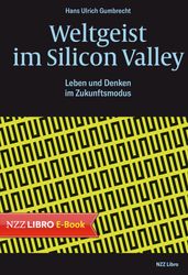 Weltgeist im Silicon Valley