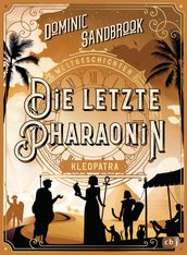 Weltgeschichte(n) - Die letzte Pharaonin: Kleopatra