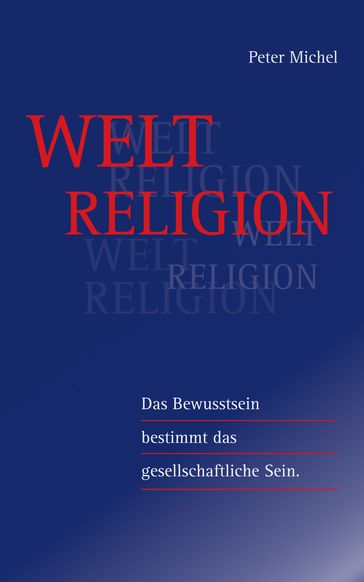 Weltreligion - Peter Michel