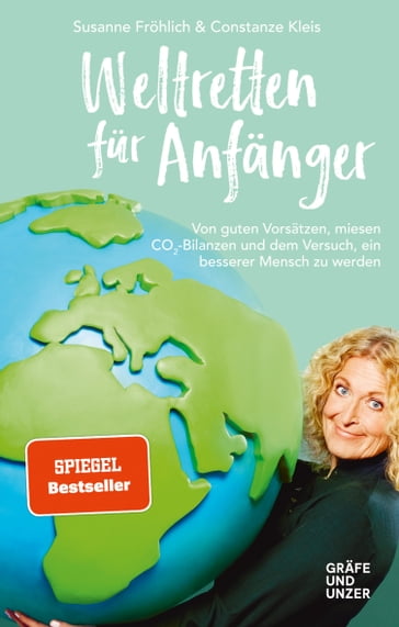 Weltretten für Anfänger - Susanne Frohlich - Constanze Kleis