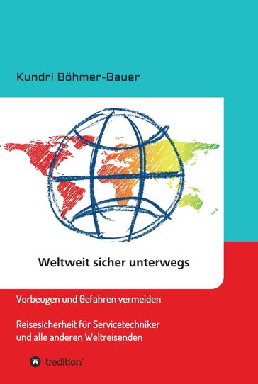 Weltweit sicher unterwegs - Kundri Bohmer-Bauer
